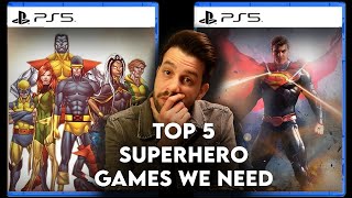 Top 5 Superhero Games We Desperately Need in Our Lives!