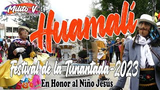 HUAMALI FESTIVAL DE LA TUNANTADA 2023