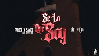 Farock, Sayko - Se Lo Que Soy (Video Oficial)