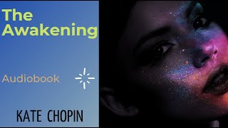 The Awakening🔮Kate Chopin🔮Audiobook