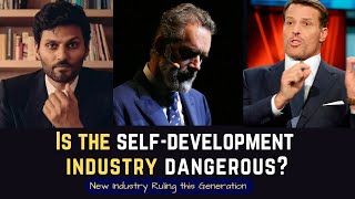 Is the self Development Industry Dangerous? The Industry Ruling the new Generation #selfhelp