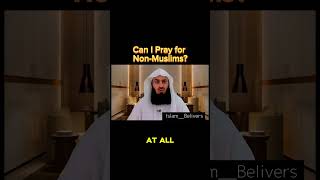 Can I Pray For Non-Muslims? Mufti Menk. #islam__belivers #youtubeshorts #religion #muslim l