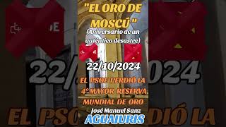 🌎💰22/10/2024, ANIVERSARIO DE LA INFAME PÉRDIDA DE LA CUARTA RESERVA MUNDIAL DE ORO, POR EL PSOE.💰🌍