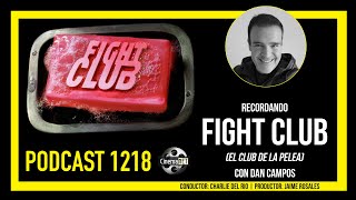 CinemaNET 1218: Fight Club (1999) con Dan Campos.