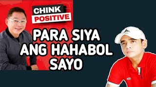 Chink Positive Para Siya Ang Maghabol Sayo