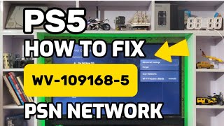 How To Fix PS5 WV-109168-5 An Error Has Occured while Connecting to PlayStation Network