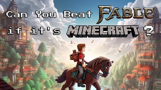 Can You Beat Fable if it's Minecraft?