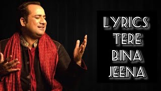 Song Tere Bina Jeena Lyrics By Rahat fateh Ali Khan #youtube #youtubevideo #viral