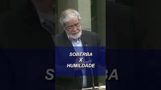 SOBERBA E A HUMILDADE