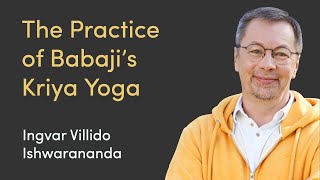 How Babaji's Kriya Yoga Is Practiced