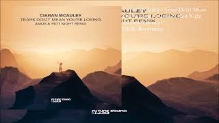 Ciaran McAuley - Tears Don't Mean You're Losing (Amos & Riot Night Extended Remix)