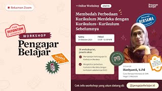 Membedah Perbedaan Kurikulum Merdeka dengan Kurikulum-Kurikulum Sebelumnya bersama Bu Hariyanti