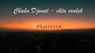 Chaba Djenat - chta sralek (Hamziix Remix)