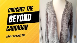 Single crochet rib. The Beyond cardigan CAL.