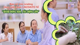 Bảo vệ môi trường theo tinh thần LAUDATO SÍ | Tuyển viện FMI