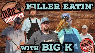 Killer Eatin' with Big K Episode-2 BBQ Side Dishes