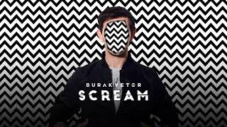 Burak Yeter - Scream