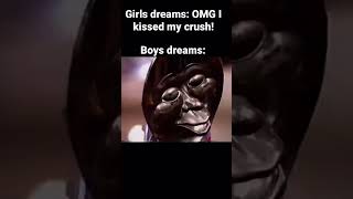 Girls dreams vs boys dreams