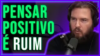 NÃO PENSE POSITIVO - Primo Rico