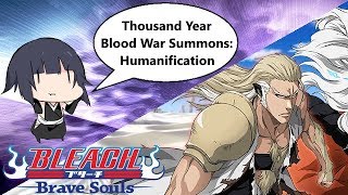 Bleach: Brave Souls - [#546] Thousand Year Blood War Summons: Humanification