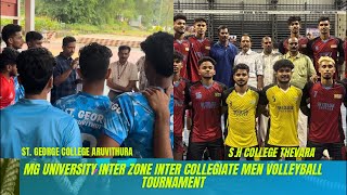 ST. GEORGE COLLEGE ARUVITHURA VS S.H COLLEGE THEVARA | MG UNIVERSITY INTER ZONE  VOLLEYBALL LIVE