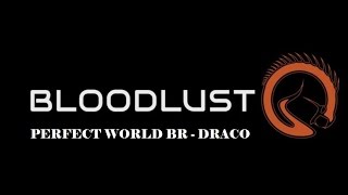 BloodLust - A Supremacia do Servidor Draco - Encerramento