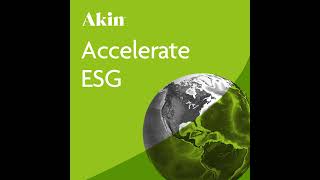 The Akin 2023 ESG Survey: Highlights, Trends and Developments