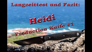 Langzeittest und Fazit Heidi Production Knife No.1/ Festsehendes Taschenmesser, §42a konform