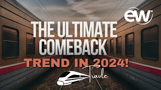 Train Travel |Ultimate Comeback Trend in 2024!