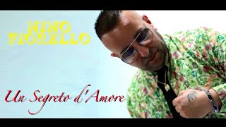 Nino Fiorello - Un segreto d'amore (Ufficiale 2021)