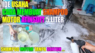 IDE USAHA CARA MEMBUAT SHAMPOO MOTOR MOBIL ATINSOFT - SHAMPOO MOTOR TANPA SENTUH