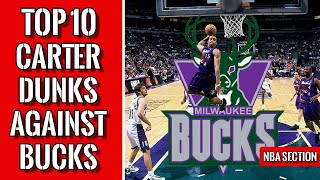 Top 10 Vince Carter dunks vs Bucks