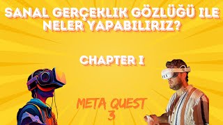 Sanal Gerçeklik Gözlüğü İle Neler Yapabiliriz? Meta Quest 3 (Gözlerinize İnanamayacaksınız !)