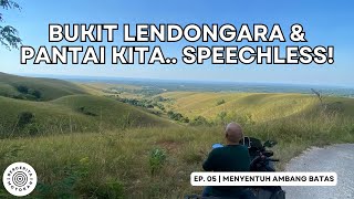 Ep. 05 | Bukit Lendongara & Pantai Kita | DI SUMBA BARAT DAYA GA PERLU JAUH2 BUAT DAPAT KAYA GINI!