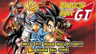 Why I Put GT above Super (Dragon Ball Discussion)