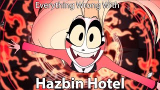 Everything Wrong With Hazbin Hotel In 15 Minutes Or Less