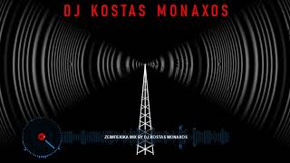 ζειμπεκικα ΜΙΧ by DJ KOSTAS MONAXOS  Για μένα πίνεις Όχι   για μένα!!!