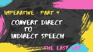 Five Steps to convert Direct to Indirect Speech | Imperative Sentence | Part 4