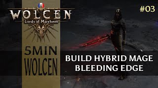 5min Wolcen - Build Hybrid Mage Bleeding Edge de la Mort