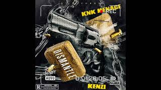 KNK Menace x Kenzi - Dismantle