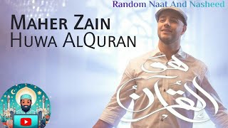 Maher Zain - Huwa AlQuran | ماهر زين - هو القرآن | Official Music Video