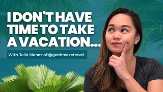 Clear An Extra One Week For Vacations | Geobreeze Travel Podcast