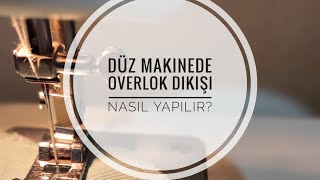 Düz Makinede Overlok Dikişi Nasıl Yapılır? #overlok #diy #sewing #keşfet