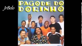 Pagode do Dorinho - Menina Não Chora 1999 JrBelo