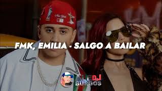 FMK FT EMILIA   SALGO A BAILAR RMX   ALE BURGOS DJ  @EmiliaOficial @FMKOk @FMKOk