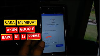 Cara membuat akun google baru di hp samsung j2 prime