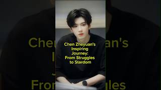 Chen Zheyuan's Inspiring Journey #shorts #short #ytshorts #cdrama #chenzheyuan #trending #viralvideo