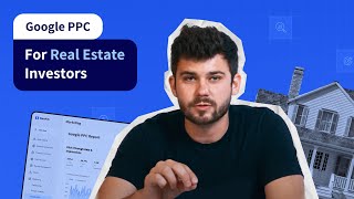 Google PPC For Real Estate Investors