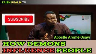 How Demons Influence People _ Apostle Arome Osayi 2022