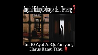 Ingin Hidup Bahagia dan Tenang❓ Ini 10 Ayat Al-Qur’an yang Harus Kamu Tahu‼️